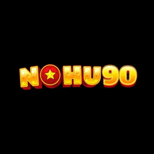 NOHU90 - Nhà cái cá cược uy tín, 